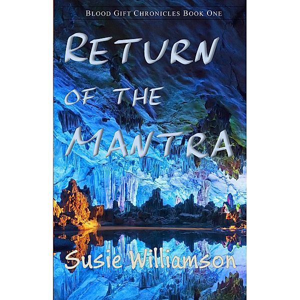 Return of the Mantra, Susie Williamson