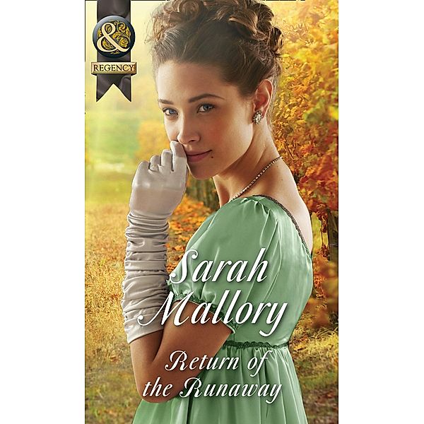 Return Of The Runaway (Mills & Boon Historical) (The Infamous Arrandales, Book 3) / Mills & Boon Historical, Sarah Mallory