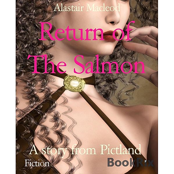 Return of The Salmon, Alastair Macleod