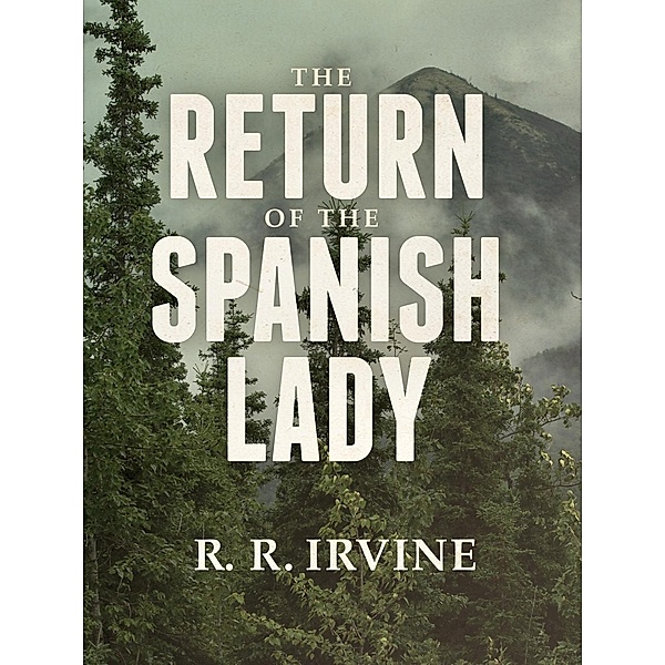 Return of the Spanish Lady, R. R. Irvine
