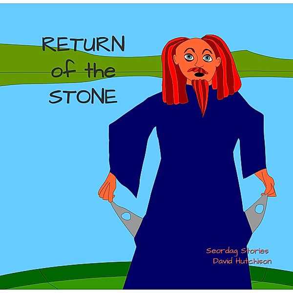 Return of the Stone (Seordag Stories, #15) / Seordag Stories, David Hutchison