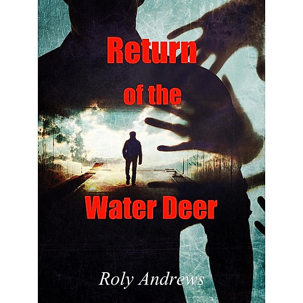 Return of the Water Deer (The Iju Trilogy, #1) / The Iju Trilogy, Roly Andrews