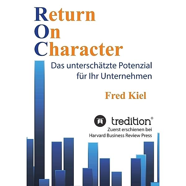 Return On Character, Fred Kiel