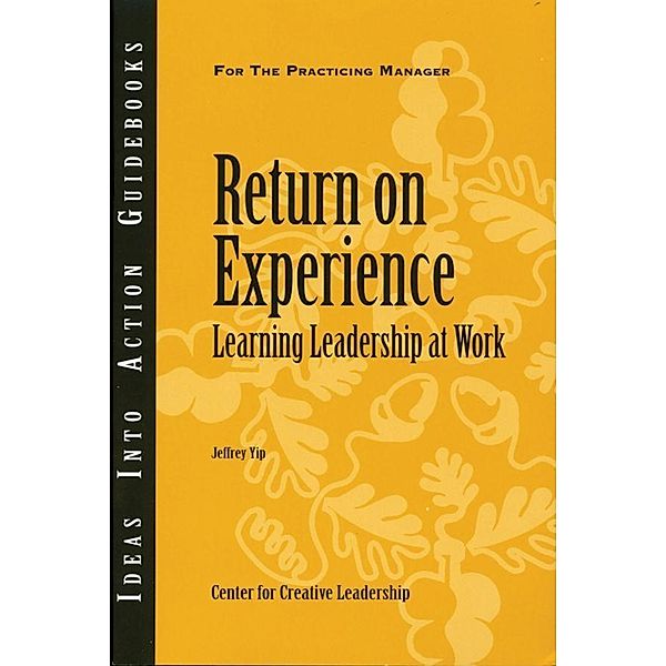 Return on Experience / J-B CCL (Center for Creative Leadership), Jeffrey Yip