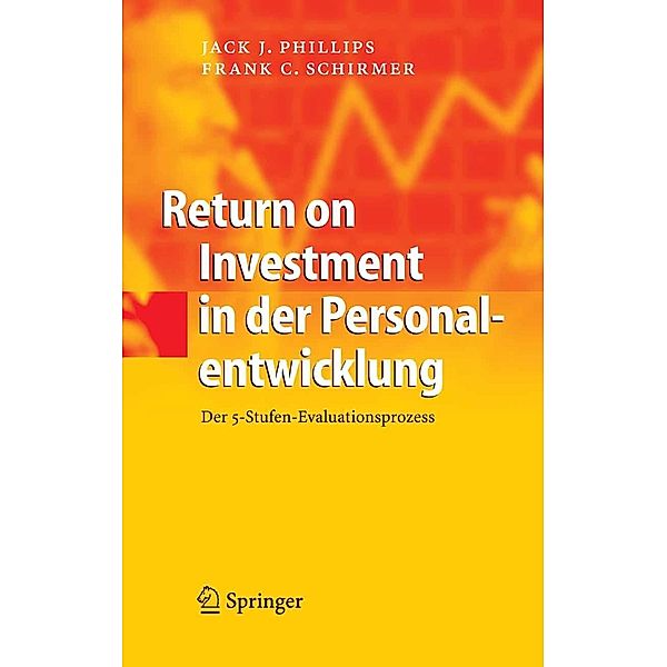 Return on Investment in der Personalentwicklung, Jack J. Phillips, Frank C. Schirmer