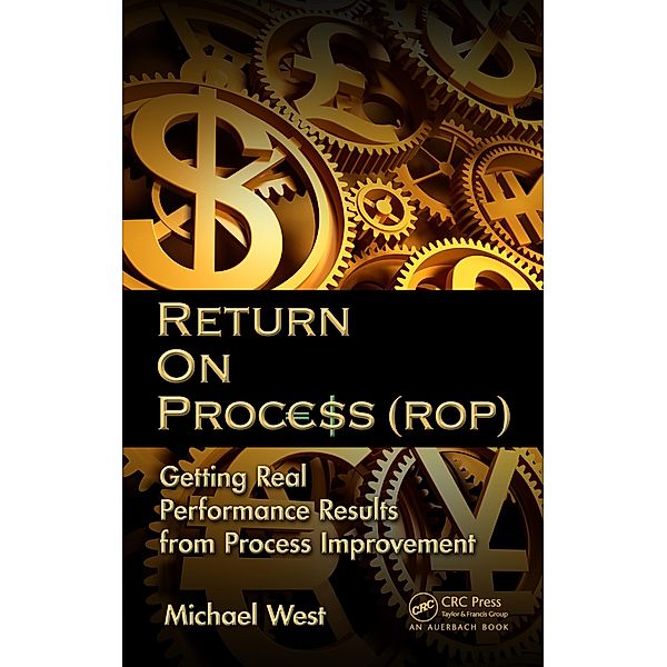 Return On Process (ROP), Michael West