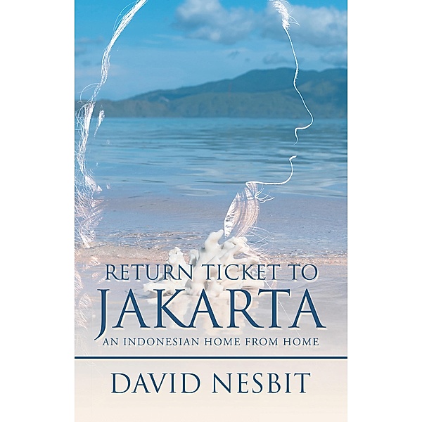 Return Ticket to Jakarta, David Nesbit