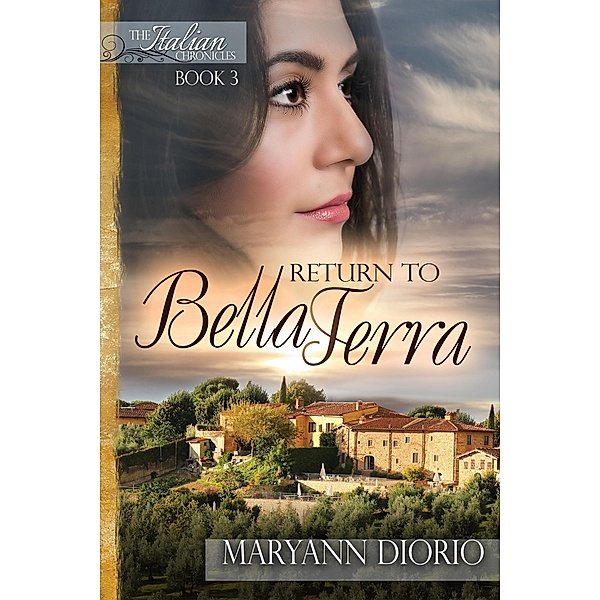 Return to Bella Terra (The Italian Chronicles Trilogy, #3) / The Italian Chronicles Trilogy, Maryann Diorio