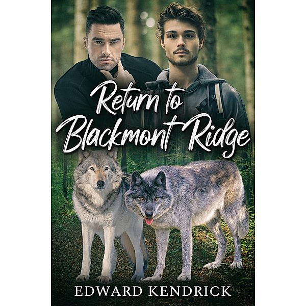 Return to Blackmont Ridge, Edward Kendrick