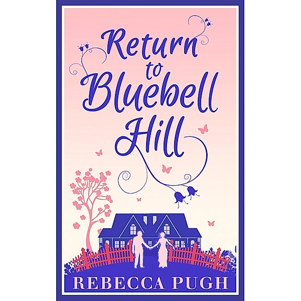 Return To Bluebell Hill, Rebecca Pugh