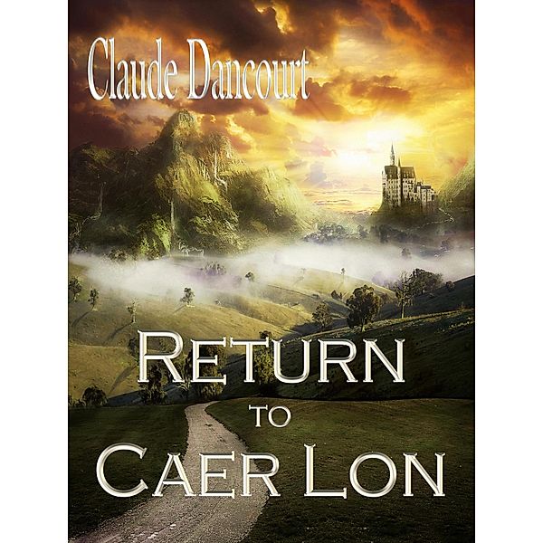 Return to Caer Lon, Claude Dancourt