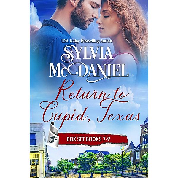 Return to Cupid, Texas Box Set Books 7-9 / Return to Cupid, Texas, Sylvia Mcdaniel