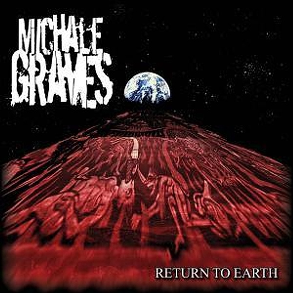 Return To Earth, Michale Graves