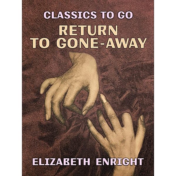 Return to Gone-Away, Elizabeth Enright