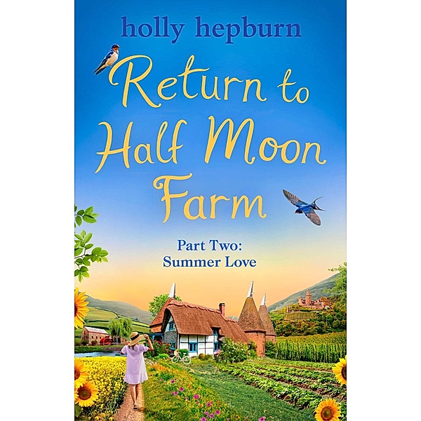 Return to Half Moon Farm PART #2, Holly Hepburn