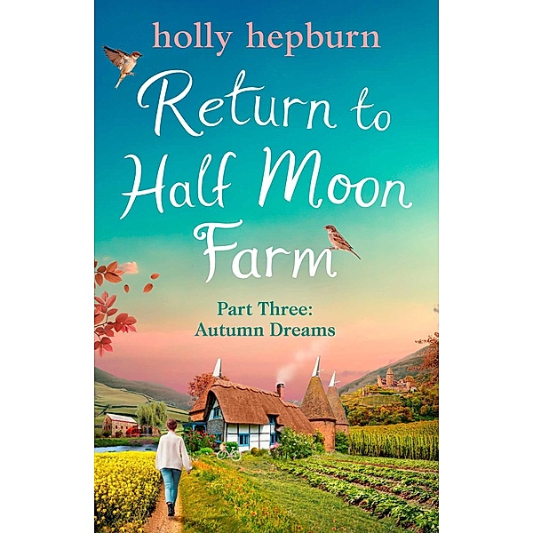 Return to Half Moon Farm PART #3, Holly Hepburn