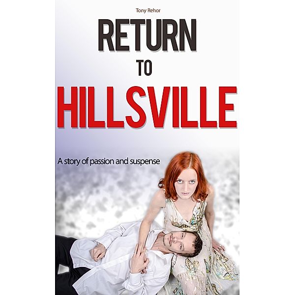 Return to Hillsville. John Twait Mystery Series v2 / John Twait Mystery, Tony Rehor