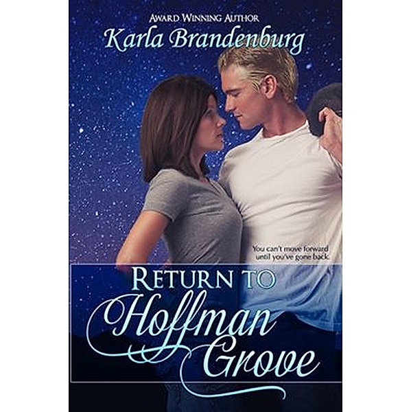 Return to Hoffman Grove / Hoffman Grove, Karla Brandenburg