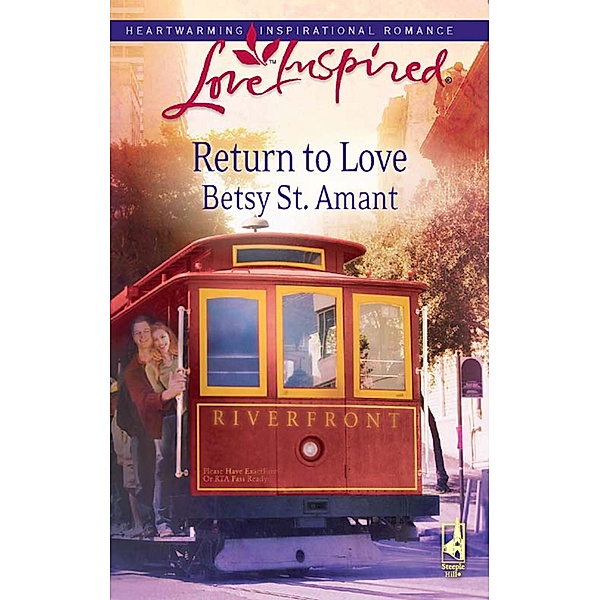 Return To Love (Mills & Boon Love Inspired), Betsy St. Amant