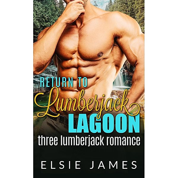 Return to Lumberjack Lagoon / Lumberjack Lagoon, Elsie James