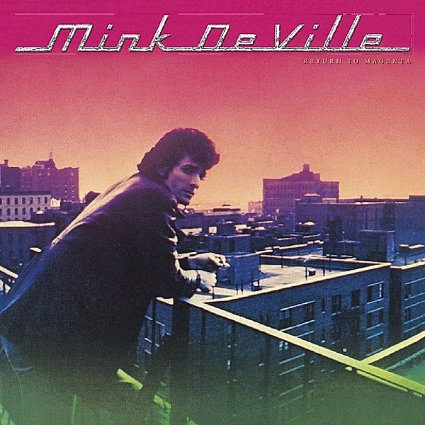 Return To Magenta, Mink DeVille