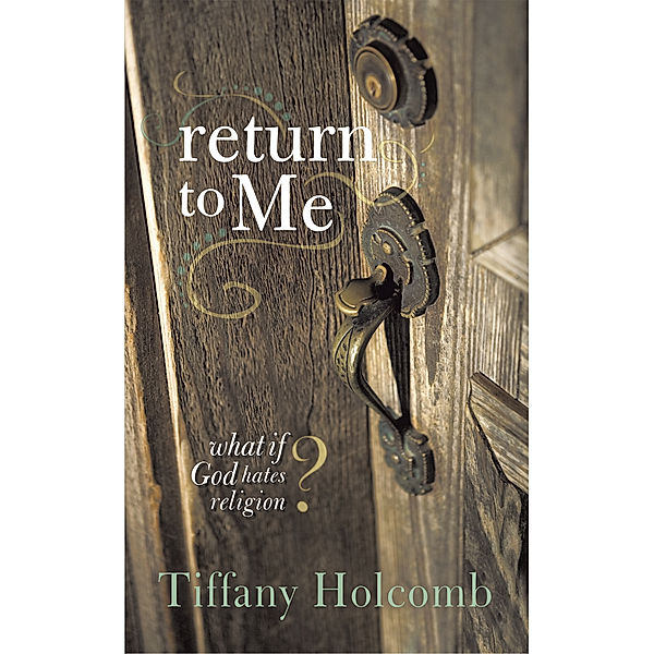 Return to Me, Tiffany Holcomb