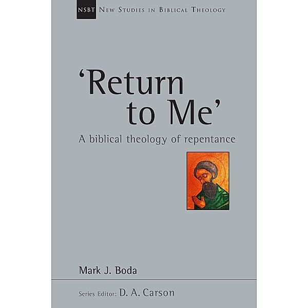 'Return To Me' / IVP Academic, Mark J. Boda