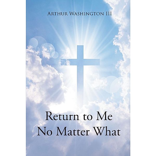 Return to Me No Matter What, Arthur Washington