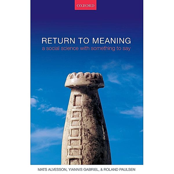 Return to Meaning, Mats Alvesson, Yiannis Gabriel, Roland Paulsen