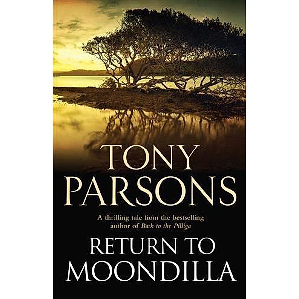 Return to Moondilla, Tony Parsons