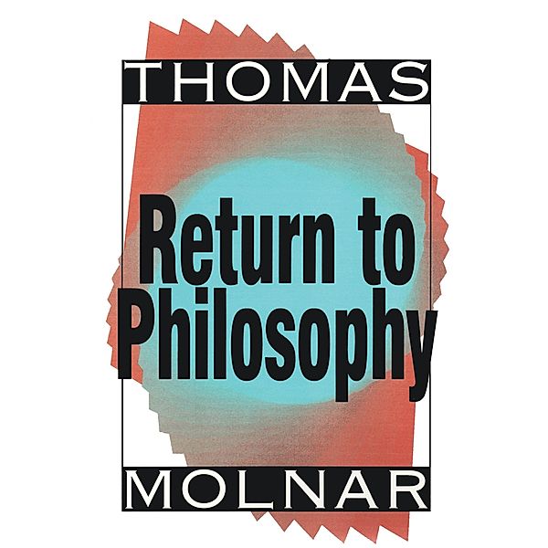 Return to Philosophy, Thomas Molnar