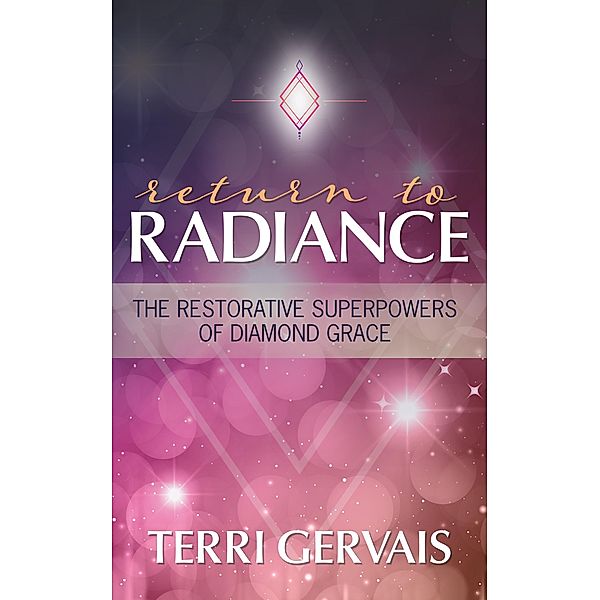 Return to Radiance, Terri Gervais