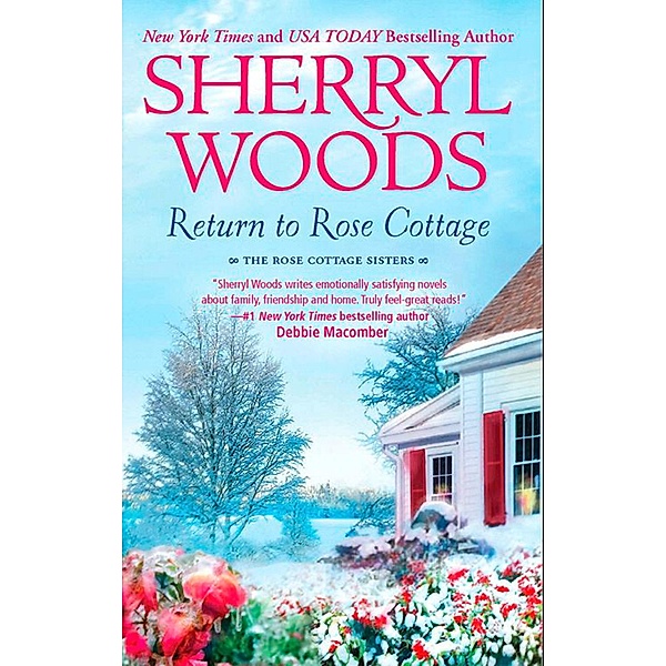 Return To Rose Cottage: The Laws of Attraction (The Rose Cottage Sisters) / For the Love of Pete (The Rose Cottage Sisters), Sherryl Woods
