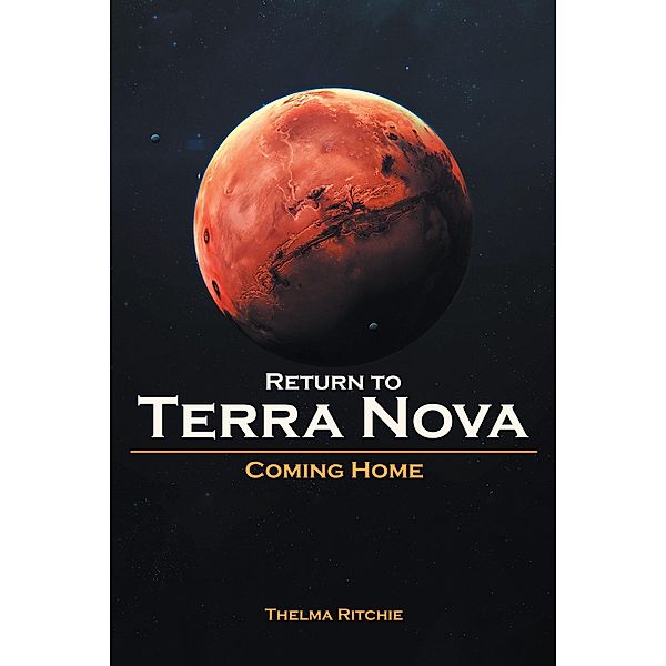 Return to Terra Nova Coming Home, Thelma Ritchie