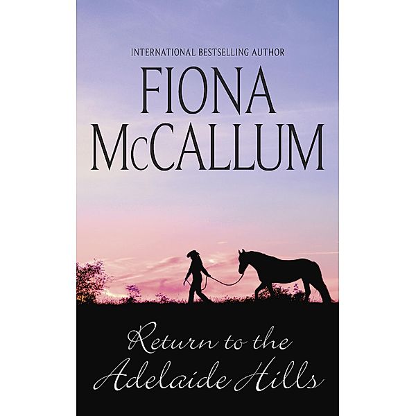 Return to the Adelaide Hills, Fiona McCallum