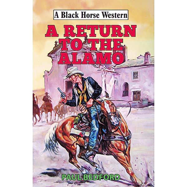 Return to the Alamo, Paul Bedford