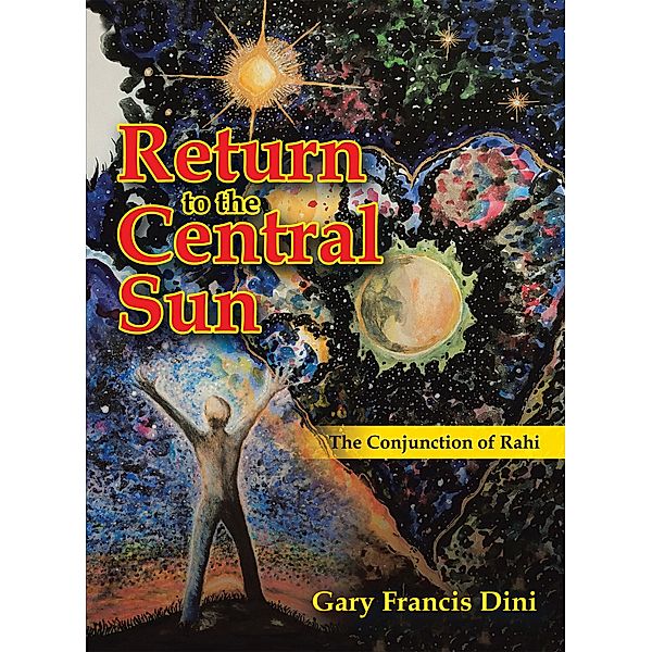 Return to the Central Sun, Gary Francis Dini