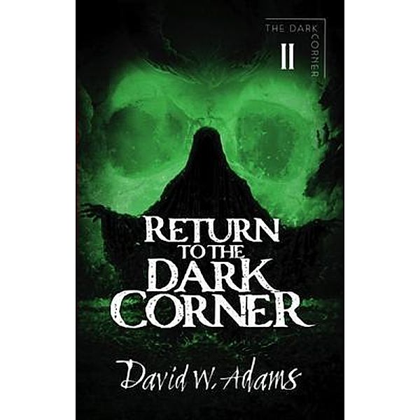 Return to the Dark Corner, David W. Adams