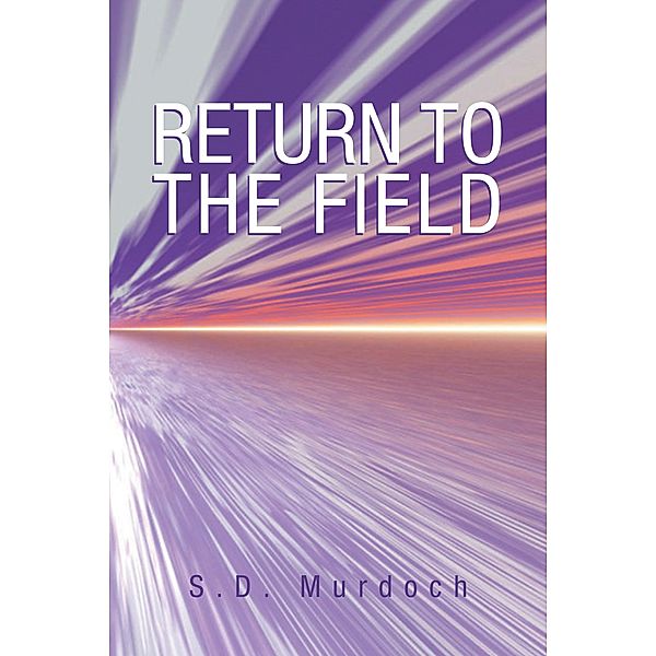 Return to the Field, S. D. Murdoch