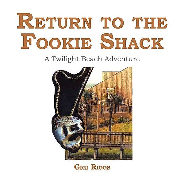Return to the Fookie Shack, Gigi Riggs
