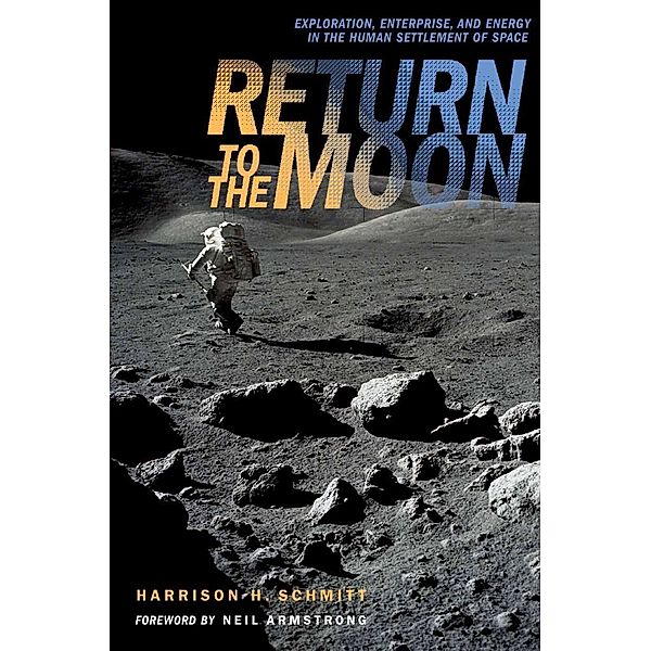 Return to the Moon, Harrison Schmitt