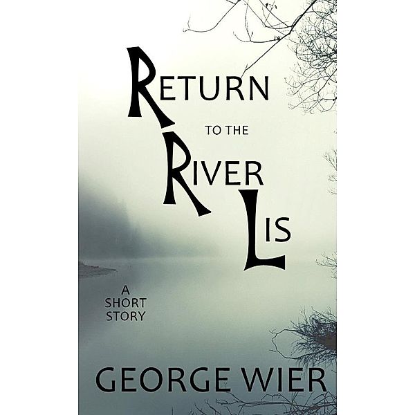 Return to the River Lis, George Wier