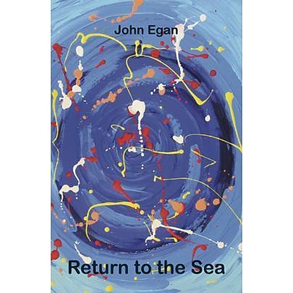 Return to the Sea, John Egan