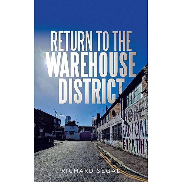 Return to the Warehouse District, Richard Segal