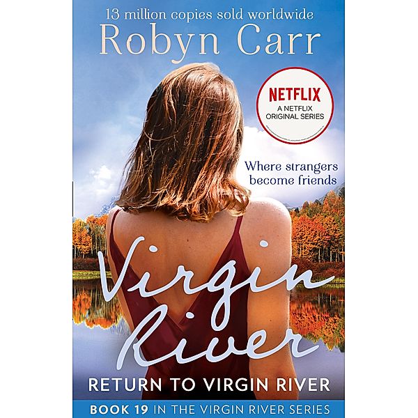 Return To Virgin River (A Virgin River Novel, Book 19), Robyn Carr