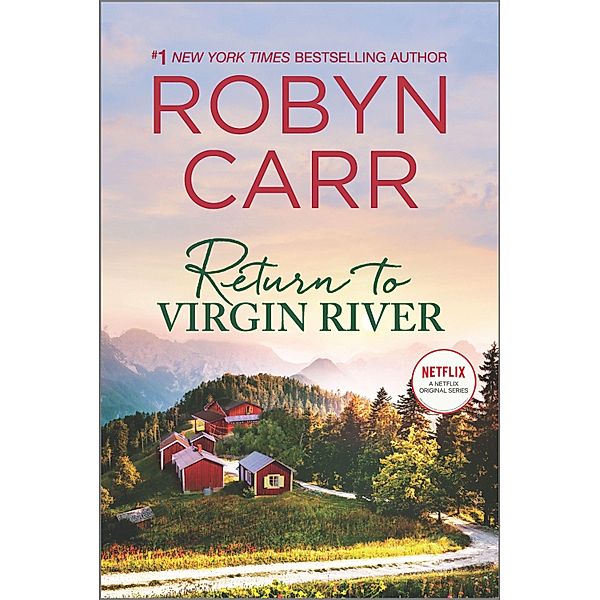 Return to Virgin River. Netflix-Tie-In, Robyn Carr