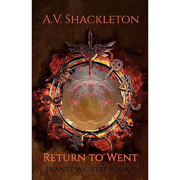 Return to Went / Planet Walkers Bd.3, A. V. Shackleton