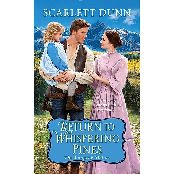 Return to Whispering Pines / The Langtry Sisters Bd.2, Scarlett Dunn
