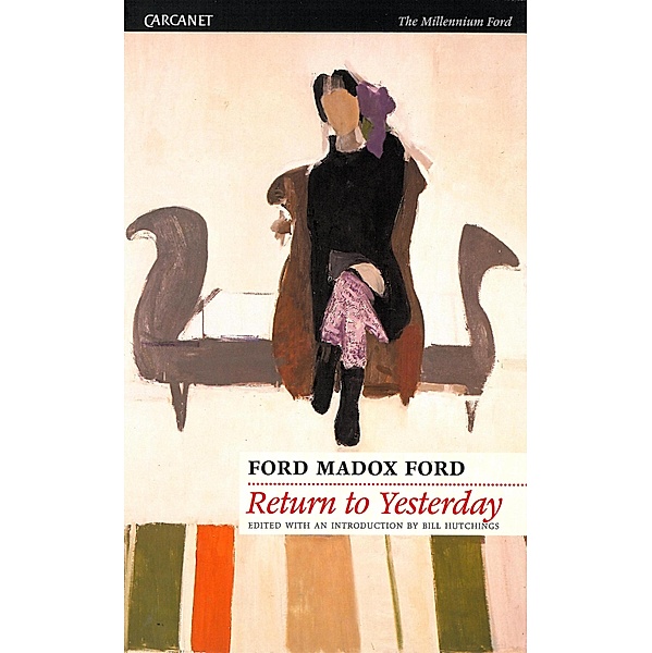 Return to Yesterday, Ford Madox Ford