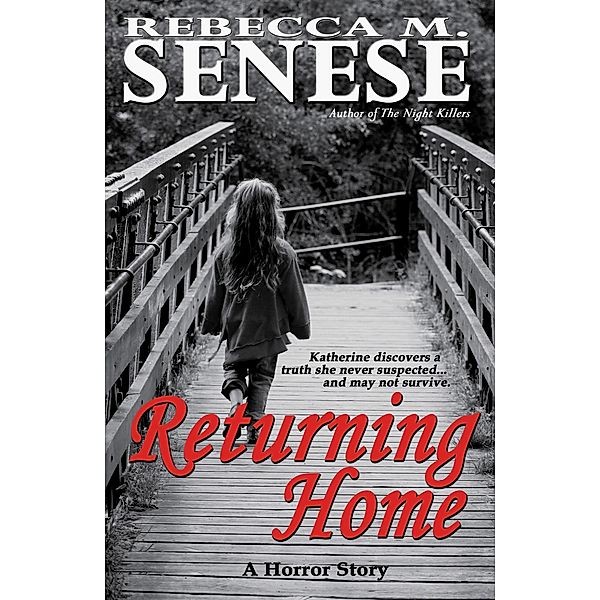 Returning Home: A Horror Story, Rebecca M. Senese